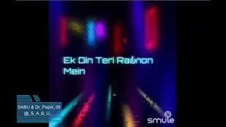 Ek Din Teri Raahon Mein By SabuThomas and Dr Paprii 08