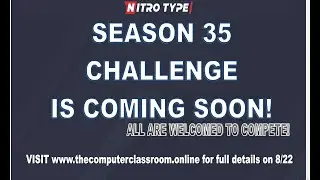 Season 35 Nitro Type Challenge!