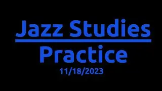 Practicing Our Contrafact for Beautiful Love - Jazz Studies Practice
