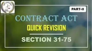 CONTRACT ACT: QUICK REVISION| Important Section| sections 31-75| Part-II| PRELIMS EXAM SPECIAL