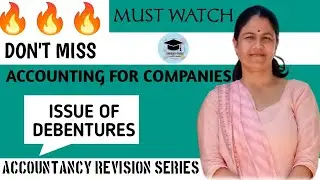 Issue of debentures||Accounting for companies||Revision Series