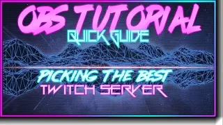 WHICH TWITCH SERVER IS THE BEST?! ■ OBS Studio Tutorial ■ [English] [Quick Guide] [Twitch.tv]
