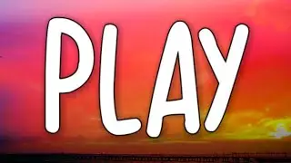 Bakar - Play (Lyrics) ft. Lancey Foux