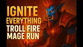 Flames Reignited &ndash; Troll Fire Mage Returns Strong on Bronzebeard!