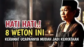 HATI HATI ‼️8 Weton Ini keramat ucapannya bisa jadi kenyataan