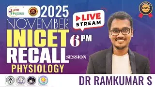 ⚡ INICET 2025 November Recall &ndash; Physiology | Live Session with Dr. Ramkumar S