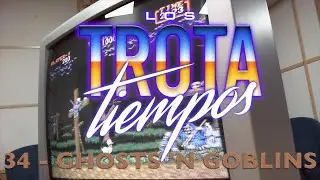 📺 TrotaTiempos 34 - Boxer Hero with Strawberries: Ghosts 'n Goblins