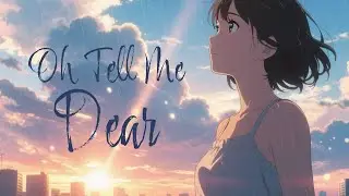 Oh Tell Me Dear - Segmentars (Somewhere in the flood-control area)