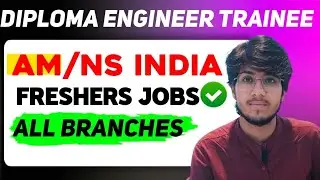 AMNS India Diploma Engineer Trainee Job 2025 | New Recruitment | Diploma Job Vacancy |