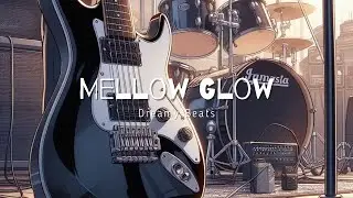 Mellow Glow - Dreamy Beats | Relaxing Lo-Fi Mix for Study and Chill