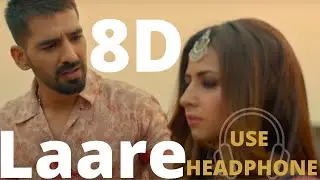 LAARE : Maninder Buttar | Sargun Mehta | B Praak | Jaani | Mejor 8d Music