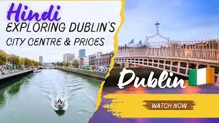 Exploring Dublin City Centre 🇮🇪 | Hidden History, Iconic Bridges & a Stop at Decathlon!