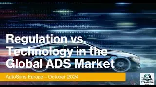 What&rsquo;s Driving Innovation? Regulation vs. Technology in Global ADAS & AD | StrategiaNow