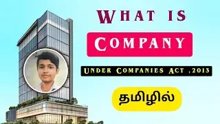 DEFINITION OF COMPANY UNDER COMPANIES ACT 2013 // MEANING OF COMPANY