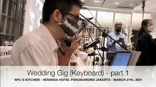 MENGHUJAM JANTUNGKU & other songs(part 1) - Wedding - Wyl's Kitchen Pakubuwono Jakarta - March 2021