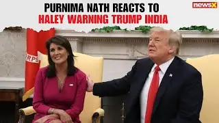 Purnima Nath Reacts to Nikki Haley Warning Trump on India Relations, Calls for Strategic Focus