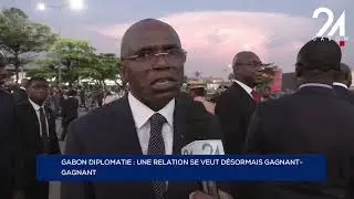 GABON DIPLOMATIE : UNE RELATION SE VEUT D&Eacute;SORMAIS GAGNANT-GAGNANT