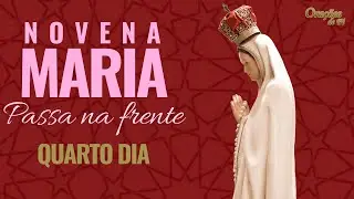 Novena Maria passa na frente - Quarto Dia