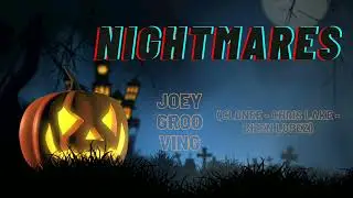 NIGHTMARES - CHRIS LAKE, CLONEE, BIZEN LOPEZ (JOEY GROOVING)