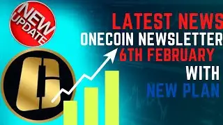Latest News OneCoin Newsletter 6th February With New Plan