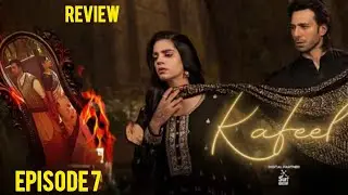 Kafeel Episode 7 Review |Sanam Saeed & Emmad Irfani |Promo & Teaser Review #DramaSneak