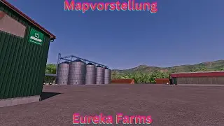 LS22 Mapvorstellungen -Eureka Farms- (by TNTmodding) LS22 Maps