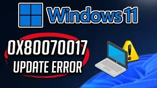 Как исправить ошибку Центра обновления Windows с кодом 0x80070017 в Windows 11/10 [Учебник 2025]