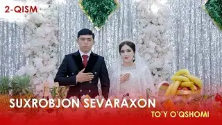 SUXROBJON & SEVARAXON TO'Y 2-QISM | MEGA MEDIA