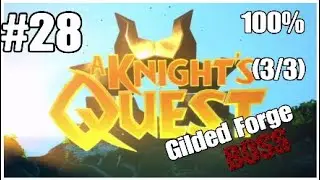 A Knight's Quest 100% walkthrough part 28 Gilded Forge (3/3) BOSS