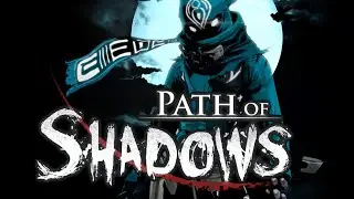 Playthrough attempt - Path of Shadows (prototype)