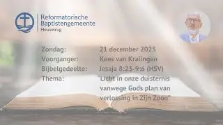Licht in onze duisternis | Jesaja 8:23-9:6 | Kees van Kralingen