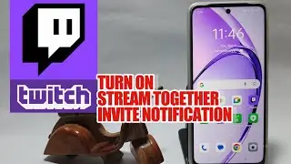 How To Turn On Stream Together Invite Notification On Twitch App