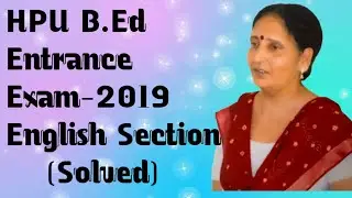 HPU B.Ed. Entrance Exam Question Paper (English Section) 2019 Solved
