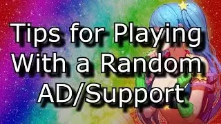 Tips for Playing With a Random Support/AD Carry | League of Legends Solo Queue Guide