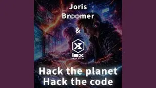 Hack the planet Hack The code (feat. Joris Broomer)