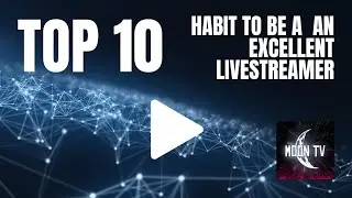 Top 10 habits to become a successful Live Streamer