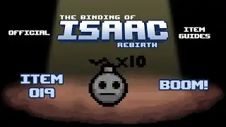 Official TBOI Item Guides No. 019: Boom!