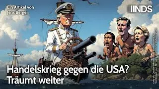 Handelskrieg gegen die USA? Tr&auml;umt weiter | Jens Berger | NDS-Podcast