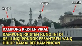 Viral‼️Kampung Kristen Kuno ini di Apit Pondok Pesantren Islam | Hidup dengan Damai