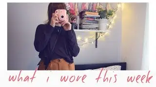 what i wore this week | emma davidson