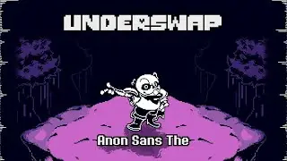 [Underswap] Anon Sans The + The Spine Snatcher (sans' fight OST)