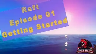 Raft Episode 01 Getting Started with Food, Water, and Research - PwnsaurusRex Gaming!