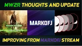 Thoughts On MW2R Leak, Learning From MarkOfJ's Stream, and Personal Update