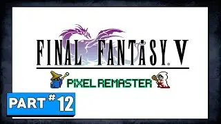 Final Fantasy V - Pixel Remaster - Part 12: Ronka Ruins / Earth Crystal