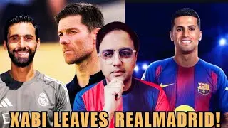 Xabi Alonso Leaves Real Madrid | Arbeloa Appointed New Manager | Cancelo Passes Barcelona Medical