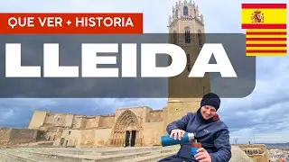 LLEIDA (LERIDA) 🇪🇸 4K | Qué ver en 1 día + Historia | La joya olvidada de Catalunya