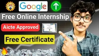 Google Free Online Internship for College Students | Get Internship Certificate | 100% Free NO Fees🔥