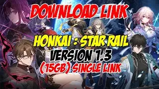 DOWNLOAD LINK HONKAI : STAR RAIL (HSR) VERSION 1.3 FULL | HONKAI : STAR RAIL