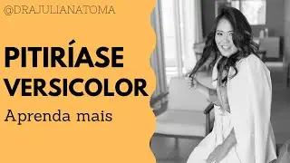 Pitir&iacute;ase versicolor - Manchas brancas na pele que pioram no sol - O que &eacute;? Aprenda mais #pitiriase