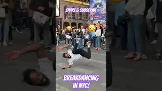 Insane Breakdancing In New York City! #breakdance #nyc #timessquare #travel #dancing #newyorkcity